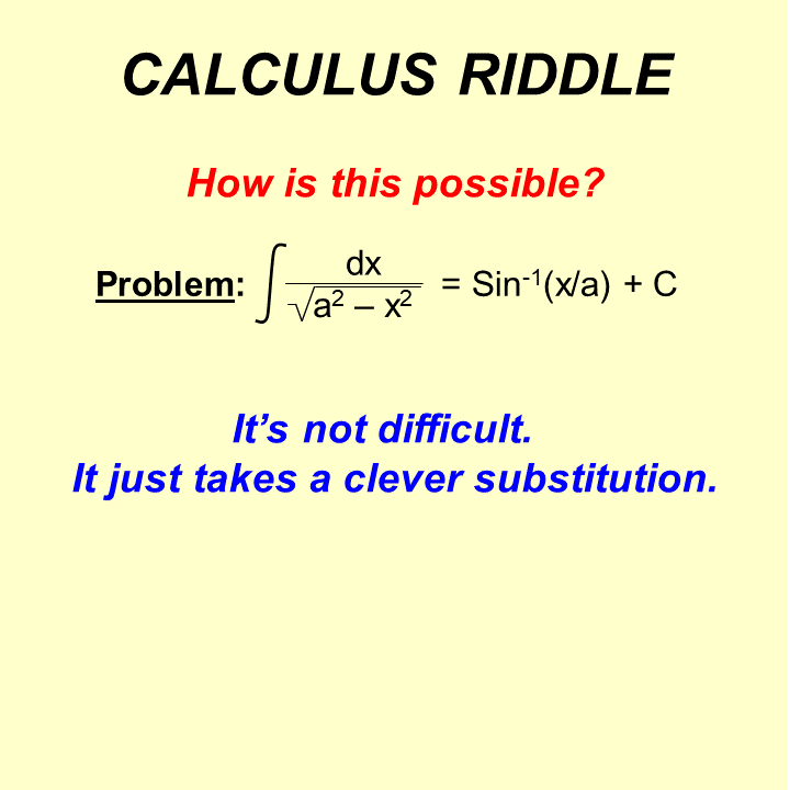 Calculus, Integral of 1/Sqrt(a^2 - x^2)