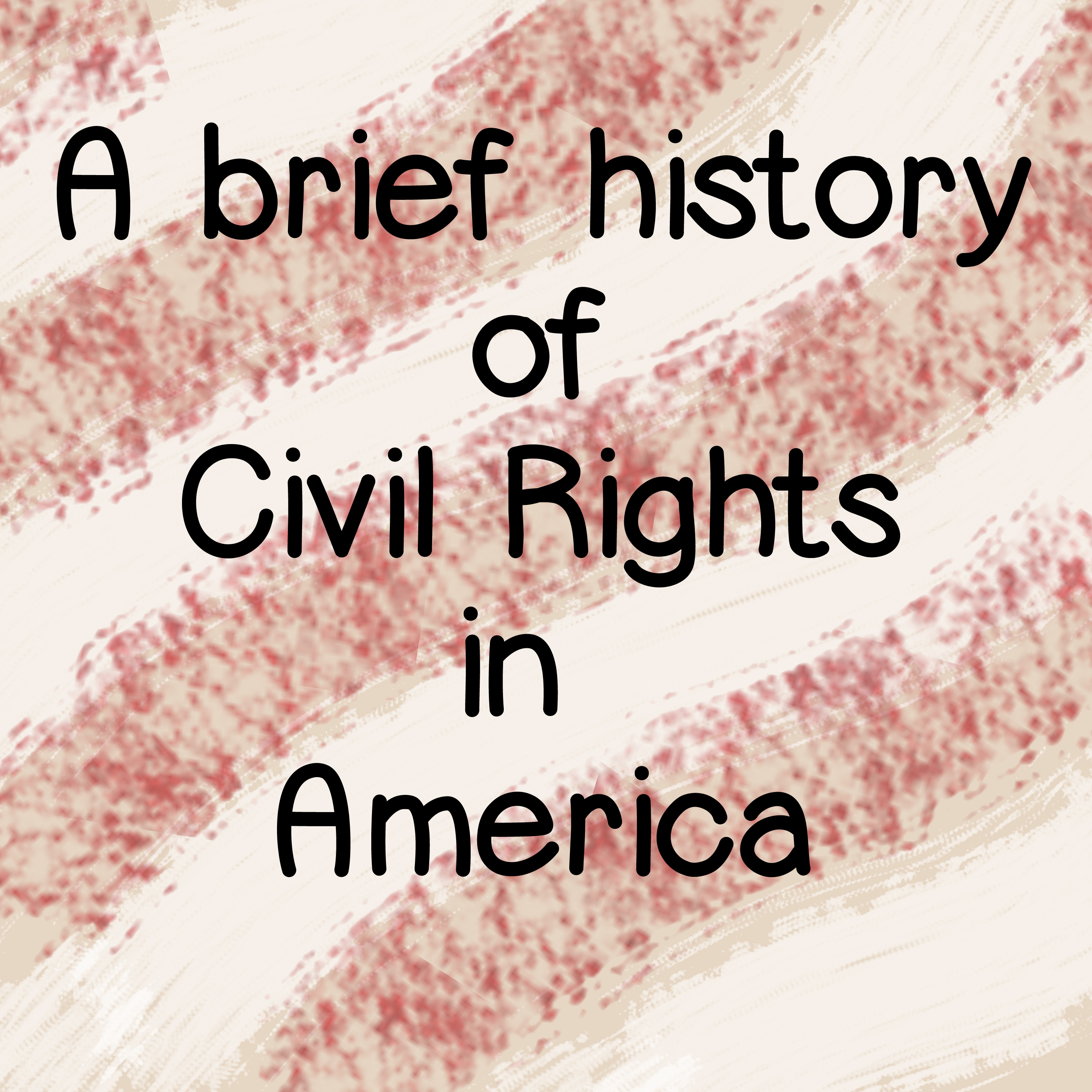 A brief history of Civil Rights in America