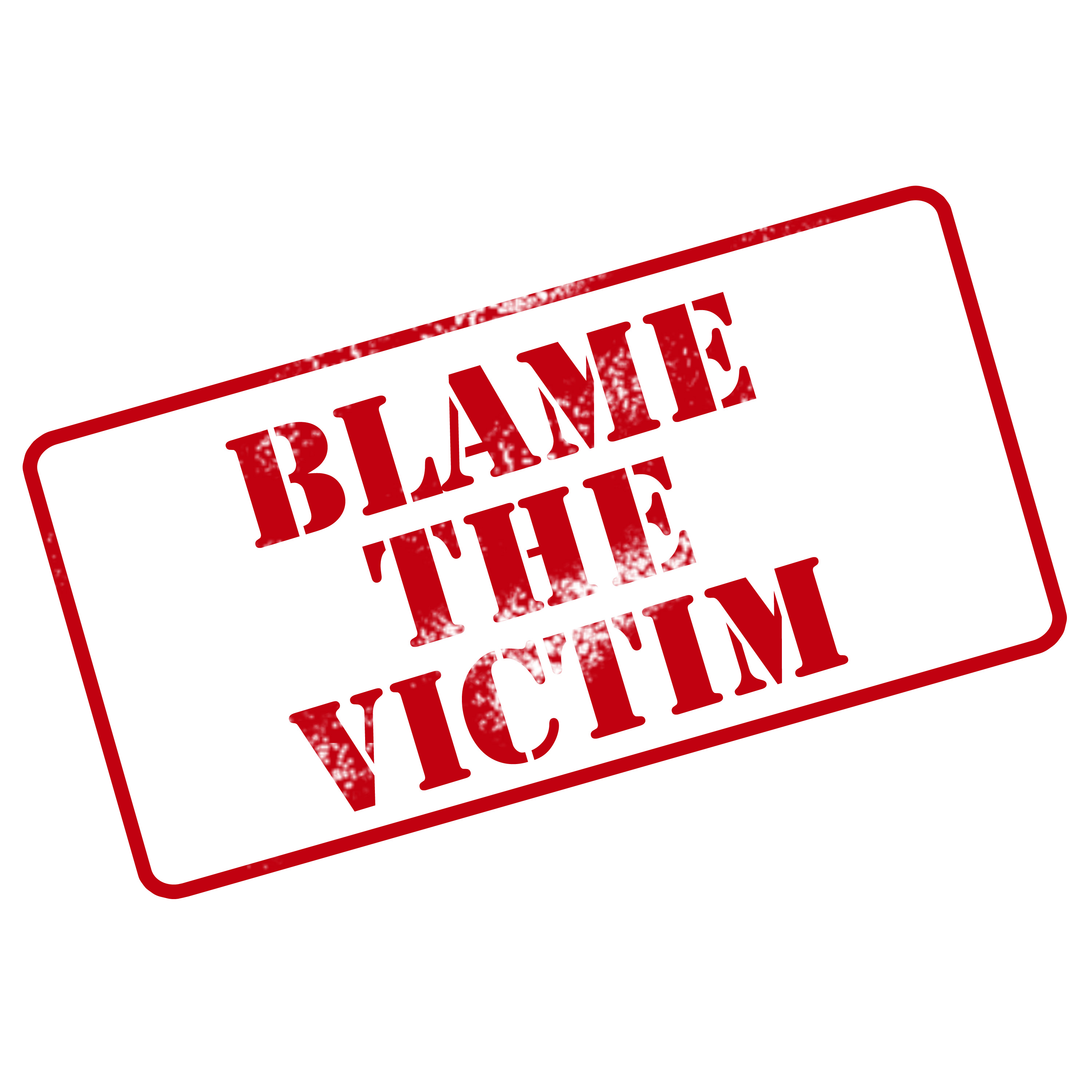 Blame the victim