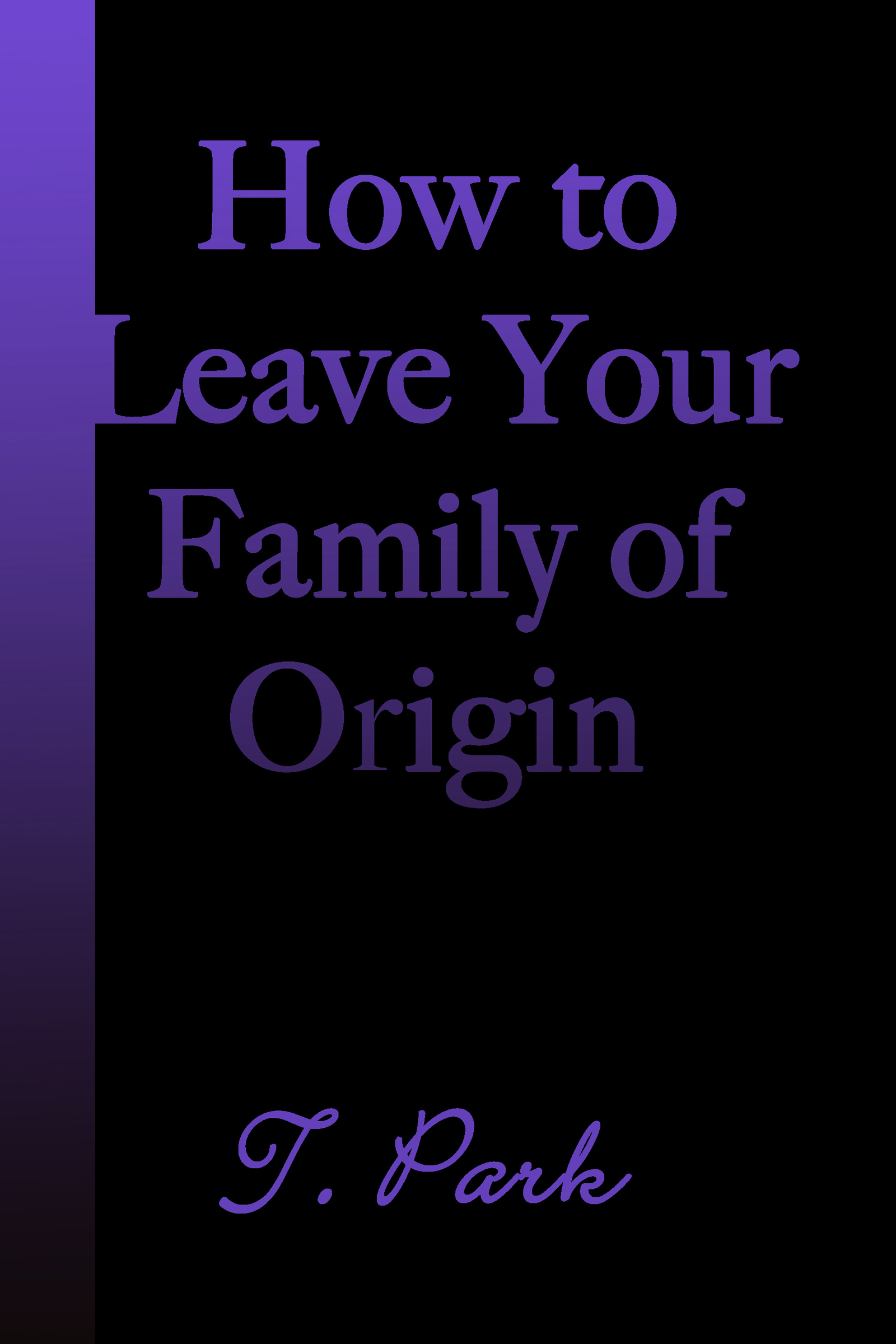 How to leave your Family of Origin