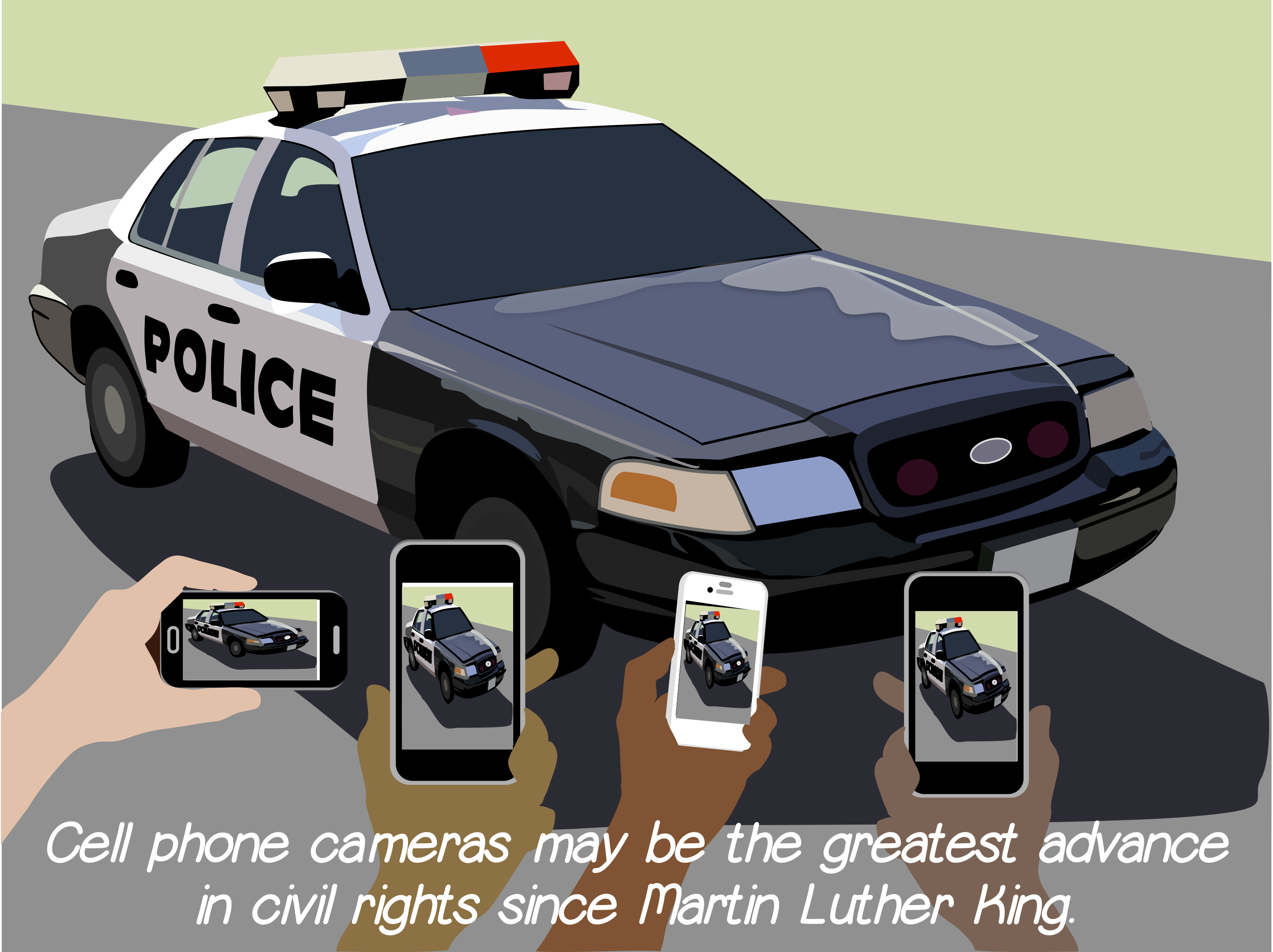 Cell phone cameras may be the greatest advancement in civil rights since Martin Luther King