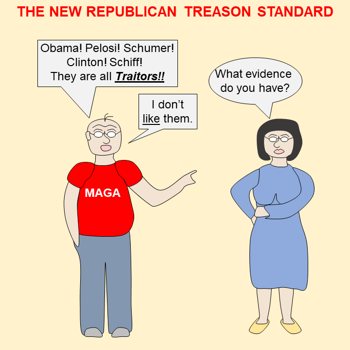 New Republican standard for treason: I don't like them.