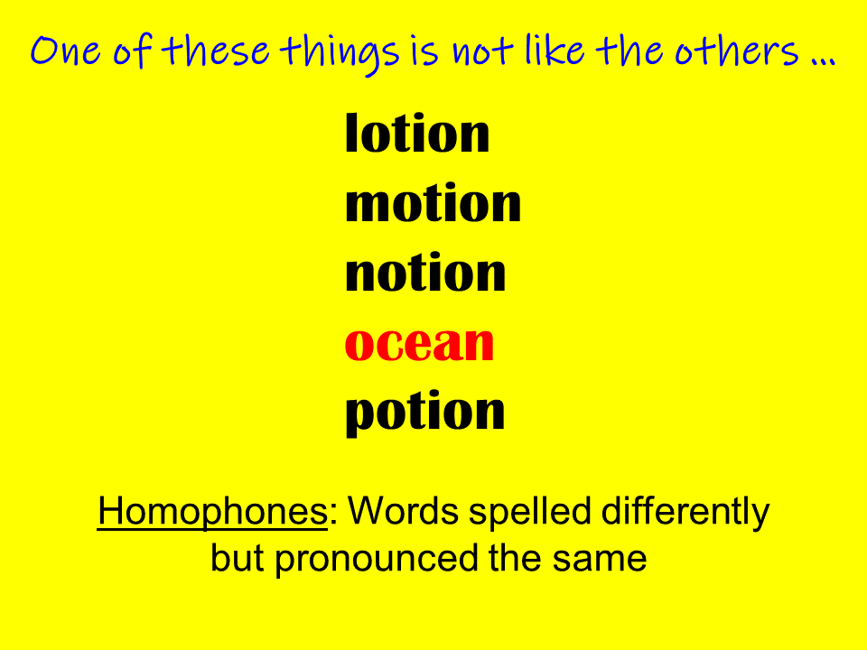 Homophones: Lotion, Motion, Notion, Ocean, Potion