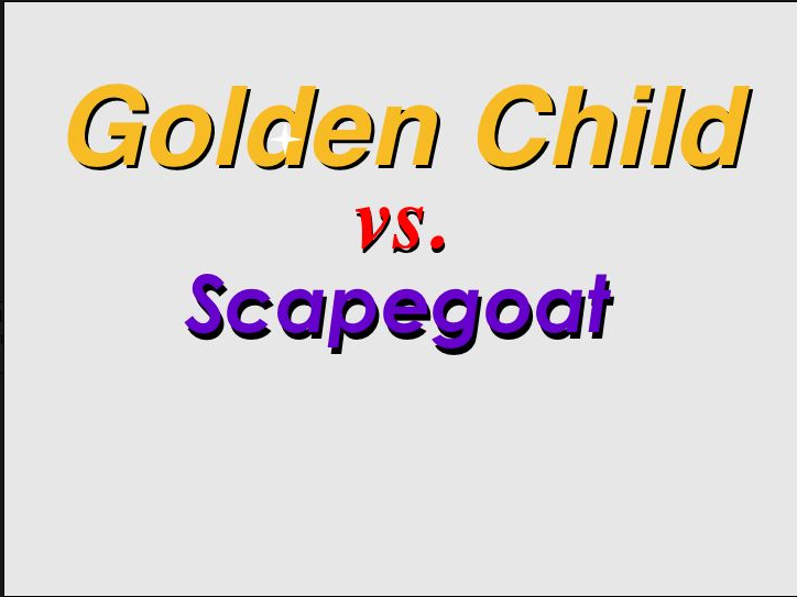 Golden Child vs. Scapegoat